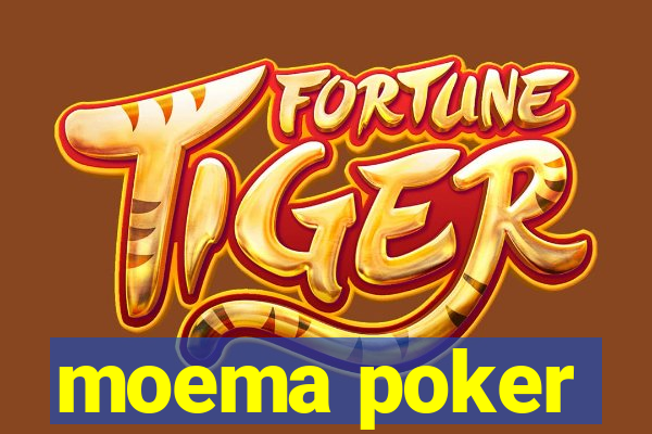 moema poker